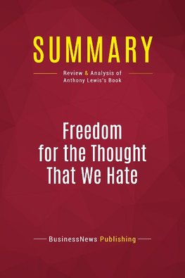 Summary: Freedom for the Thought That We Hate