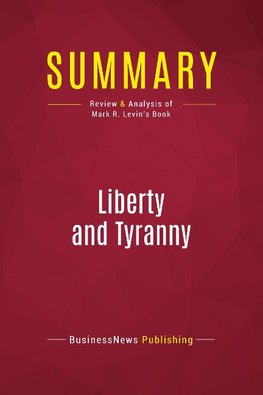 Summary: Liberty and Tyranny