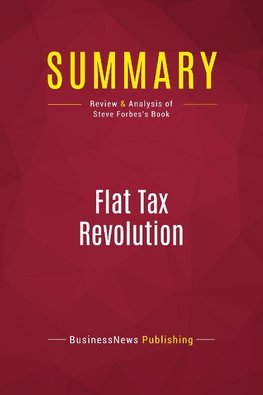 Summary: Flat Tax Revolution