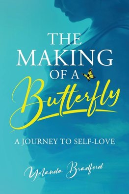 The Making of a Butterfly