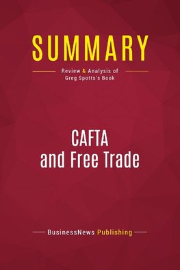 Summary: CAFTA and Free Trade