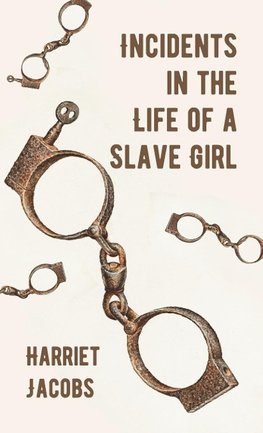 Incidents in the Life of a Slave Girl Hardcover