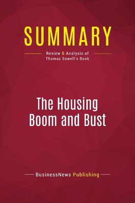 Summary: The Housing Boom and Bust