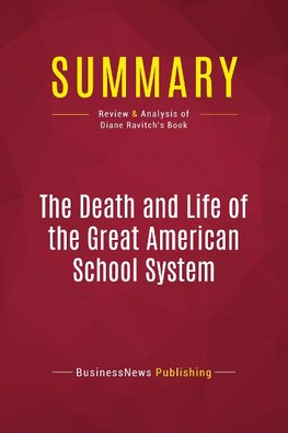 Summary: The Death and Life of the Great American School System