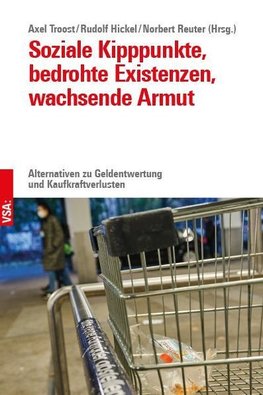 Soziale Kipppunkte, bedrohte Existenzen, wachsende Armut