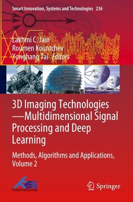 3D Imaging Technologies¿Multidimensional Signal Processing and Deep Learning