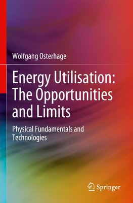 Energy Utilisation: The Opportunities and Limits