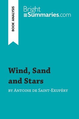 Wind, Sand and Stars by Antoine de Saint-Exupéry (Book Analysis)