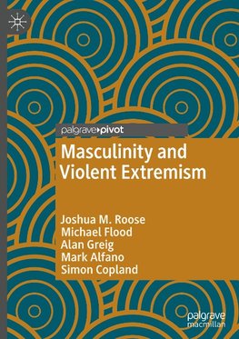 Masculinity and Violent Extremism