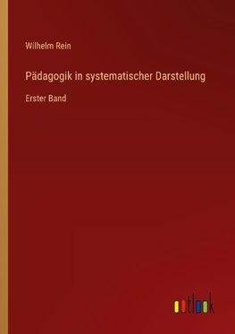 Pädagogik in systematischer Darstellung