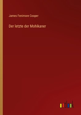 Der letzte der Mohikaner