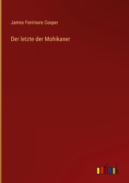 Der letzte der Mohikaner