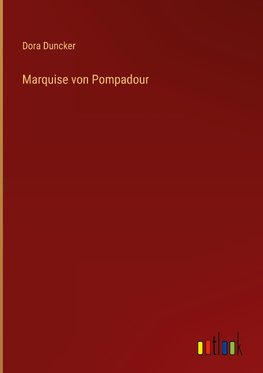 Marquise von Pompadour