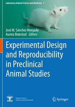 Experimental Design and Reproducibility in Preclinical Animal Studies