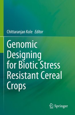 Genomic Designing for Biotic Stress Resistant Cereal Crops