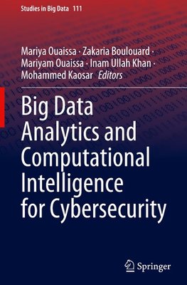 Big Data Analytics and Computational Intelligence for Cybersecurity