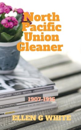 North Pacific Union Gleaner (1907-1915)