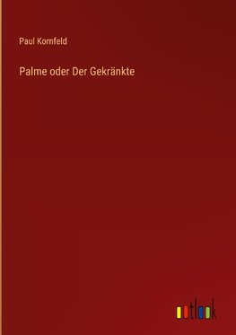 Palme oder Der Gekränkte