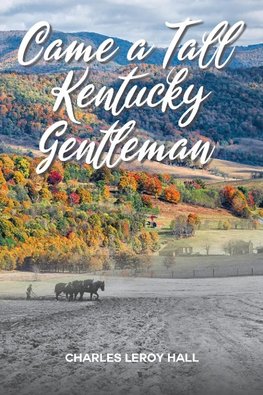 Came A Tall Kentucky Gentleman