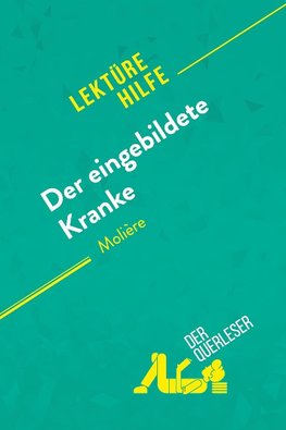 Der eingebildete Kranke von Molière (Lektürehilfe)