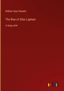 The Rise of Silas Lapham