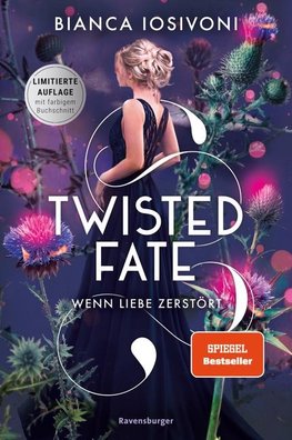 Twisted Fate, Band 2: Wenn Liebe zerstört (Epische Romantasy von SPIEGEL-Bestsellerautorin Bianca Iosivoni)