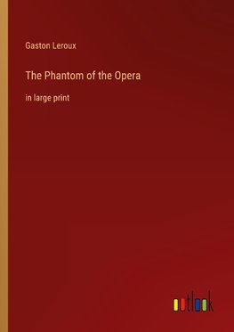 The Phantom of the Opera