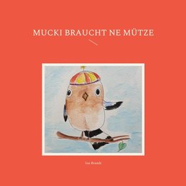 Mucki braucht ne Mütze