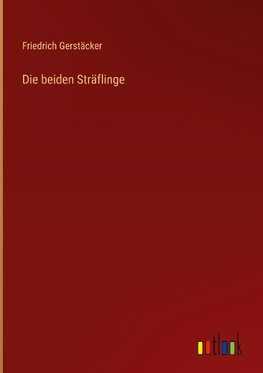 Die beiden Sträflinge