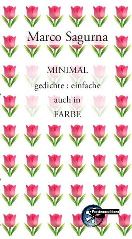 MINIMAL gedichte : einfache auch in FARBE