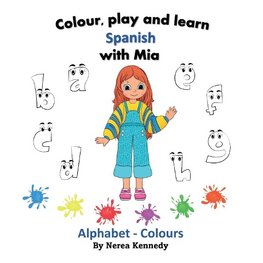 Colour, play and learn Spanish with Mia