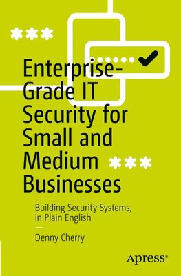 Enterprise-Grade IT Security for Small and Medium Businesses