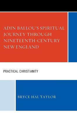 Adin Ballou's Spiritual Journey through Nineteenth-Century New England