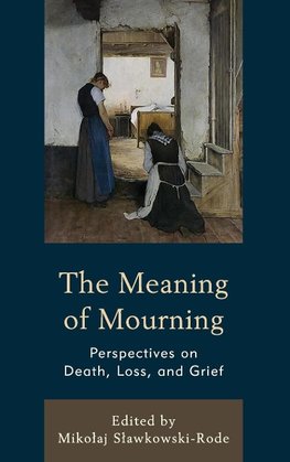 The Meaning of Mourning