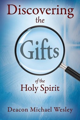 Discovering the Gifts of the Holy Spirit