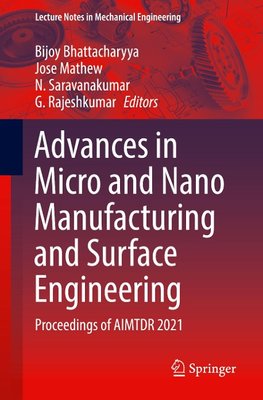 Advances in Micro and Nano Manufacturing and Surface Engineering