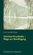 Schicksal Brustkrebs - Wege zur Bewältigung