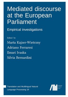 Empirical investigations into the forms of mediated discourse at the European Parliament