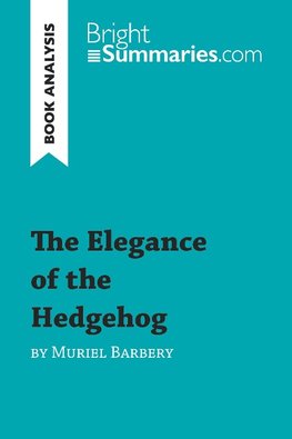 The Elegance of the Hedgehog by Muriel Barbery (Book Analysis)