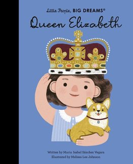 Little People, Big Dreams Queen Elizabeth