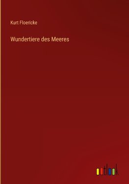 Wundertiere des Meeres