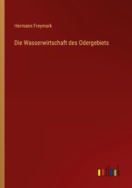 Die Wasserwirtschaft des Odergebiets