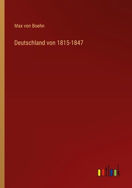 Deutschland von 1815-1847