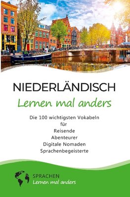 Niederländisch lernen mal anders - Die 100 wichtigsten Vokabeln