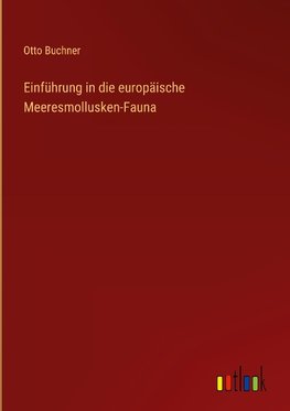 Einführung in die europäische Meeresmollusken-Fauna