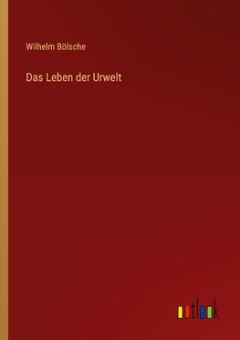 Das Leben der Urwelt