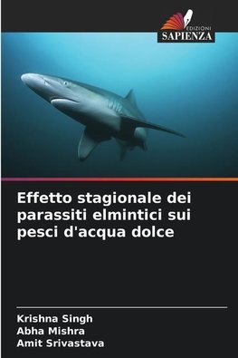 Effetto stagionale dei parassiti elmintici sui pesci d'acqua dolce