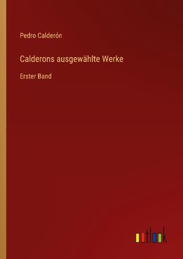 Calderons ausgewählte Werke