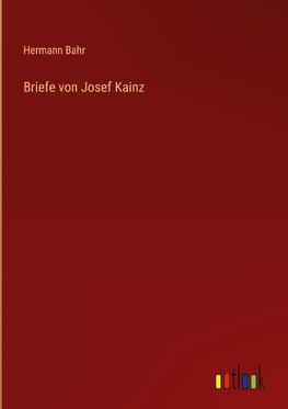 Briefe von Josef Kainz