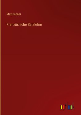 Französische Satzlehre